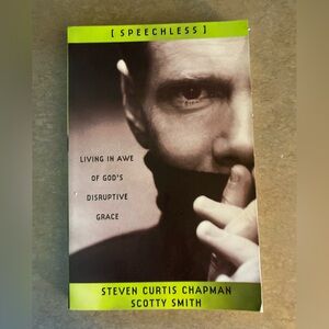 Speechless by Steven Curtis Chapman and Scotty Smith Paperback
